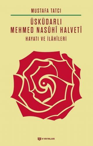Kurye Kitabevi - Üsküdarlı Mehmed Nasuhi Halveti Hayatı ve İlahileri