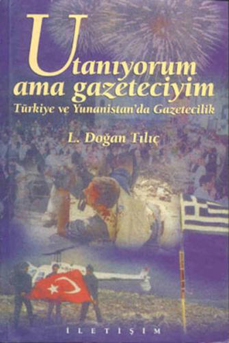 Kurye Kitabevi - Utanıyorum Ama Gazeteciyim Türkiye ve Yunanistan'da G