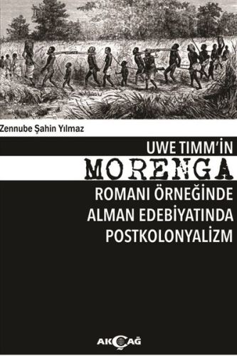 Kurye Kitabevi - Uwe Tımm'in Morenga Romanı Örneğinde Alman Edebiyatın