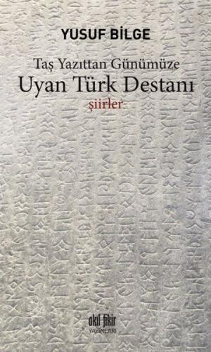 Kurye Kitabevi - Uyan Türk Destanı Taş Yazıttan Günümüze