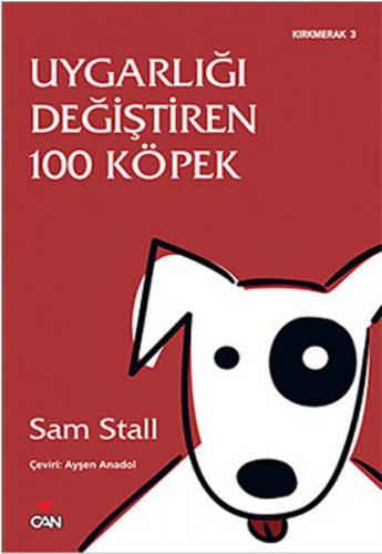 Kurye Kitabevi - Kırkmerak-03: Uygarlığı Değiştiren 100 Köpek