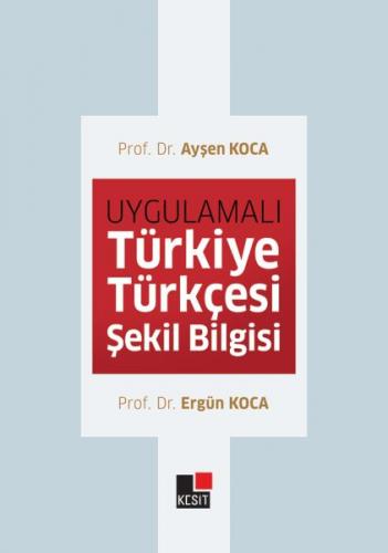 Kurye Kitabevi - Uygulamali Türkiye Türkçesi Sekil Bilgisi