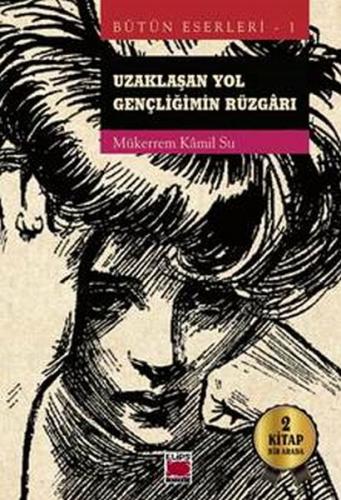 Uzaklaşan Yol - Gençliğimin Rüzgarı (2 Kitap Bir Arada) - Münzevi Kita