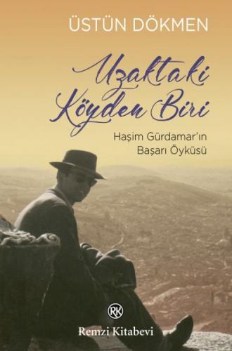 Uzaktaki Köyden Biri - Haşim Gürdamar’ın Başarı Öyküsü