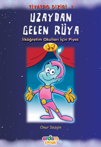 Uzaydan Gelen Rüya/Piyesler Dizisi