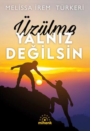 Üzülme Yalnız Değilsin - Münzevi Kitabevi