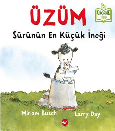 Üzüm, Sürünün En Küçük İneği - Organik Kitaplar