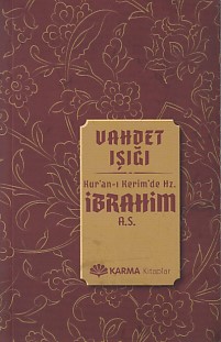 Kurye Kitabevi - Vahdet Işığı Kuran-ı Kerimde Hz. İbrahim a.s.