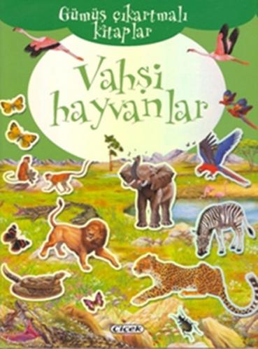 Gümüş Çıkartmalı Kitaplar-Vahşi Hayvanlar