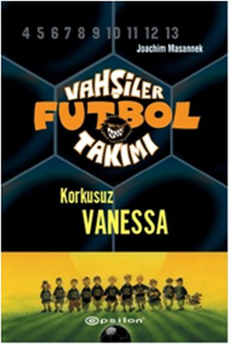 Kurye Kitabevi - Vahşiler Futbol Takımı-3 Korkusuz Vanessa Ciltli