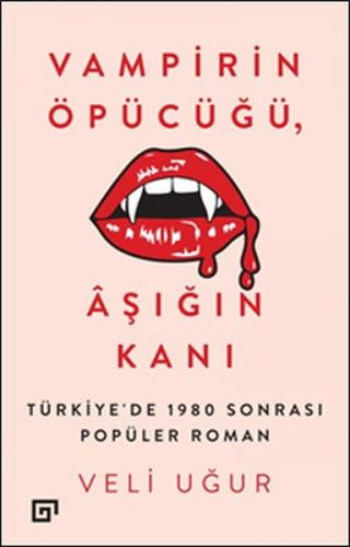 Kurye Kitabevi - Vampirin Öpücüğü Aşığın Kanı - Türkiye’de 1980 Sonras