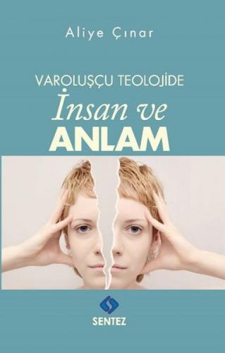 Varoluşçu Teolojide İnsan ve Anlam - Münzevi Kitabevi