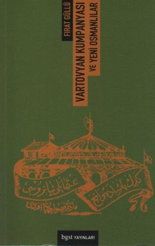 Kurye Kitabevi - Vartovyan Kumpanyası ve Yeni Osmanlılar