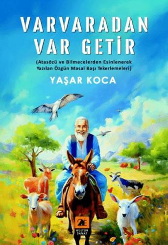 Varvaradan Var Getir;(Atasözü ve Bilmecelerden Esinlenerek Yazılan Özg