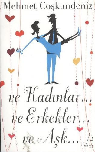 Ve Kadınlar Ve Erkekler Ve Aşk - Münzevi Kitabevi