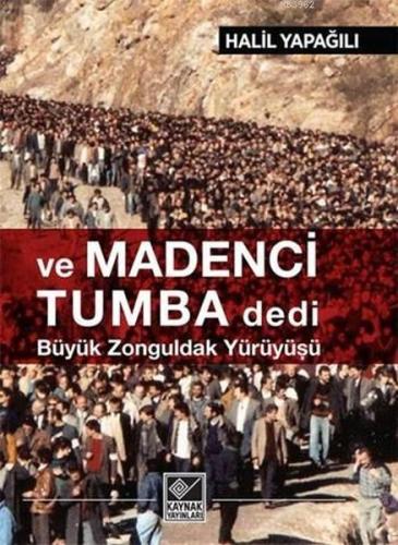 Kurye Kitabevi - ve Madenci Tumba Dedi Büyük Zonguldak Yürüyüşü