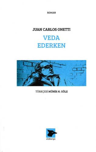 Kurye Kitabevi - Veda Ederken Juan Carlos Onetti