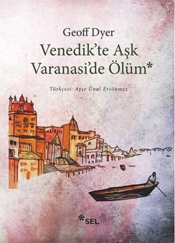 Venedikte Aşk Varanaside Ölüm - Münzevi Kitabevi