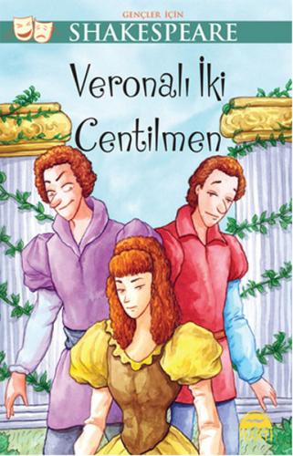 Veronalı İki Centilmen / Gençler İçin Shakespeare