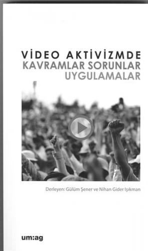 Kurye Kitabevi - Video Aktivizmde Kavramlar Sorunlar Uygulamalar