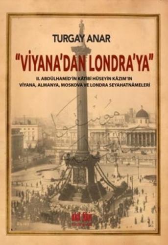 Kurye Kitabevi - Viyanadan Londraya II Abdülhamidin Katibi Hüseyin Kaz