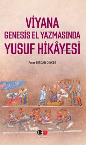 Kurye Kitabevi - Viyana Genesis El Yazmasında Yusuf Hikayesi