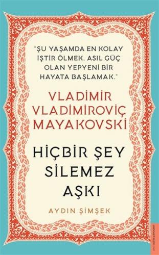 Vladimir Vladimiroviç Mayakovski - Hiçbir Şey Silemez Aşkı - Münzevi K