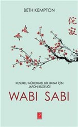 Kurye Kitabevi - Wabi Sabi Kusurlu Mükemmel Bir Hayat İçin Japon Bilge