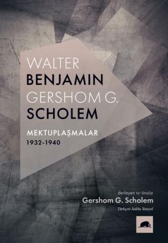 Kurye Kitabevi - Walter Benjamin - Gershom Scholem Mektuplaşmalar 1932
