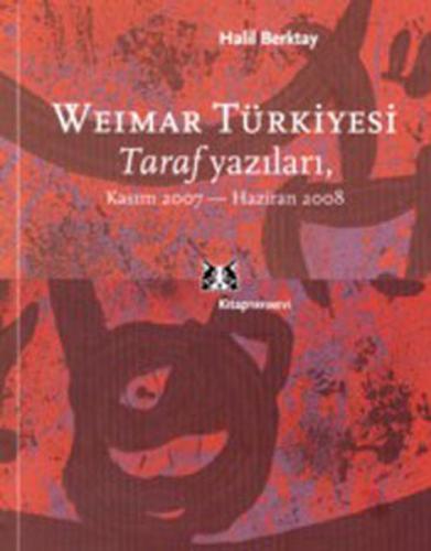 Kurye Kitabevi - Weinar Türkiyesi Taraf Yazıları, Kasım 2007-Haziran 2
