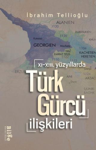 Kurye Kitabevi - XI.-XIII. Yüzyıllarda Türk-Gürcü İlişkileri