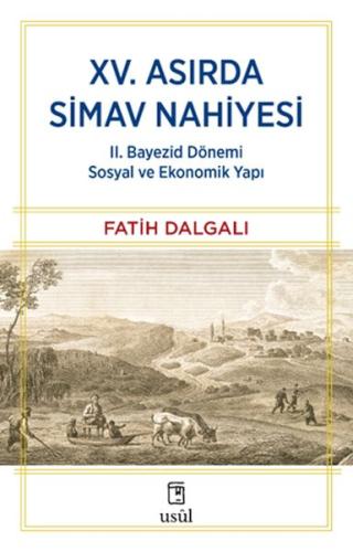 Kurye Kitabevi - XV. Asırda Simav Nahiyesi II. Bayezid Dönemi Sosyal v