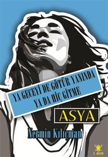 Ya Geceyi De Götür Yanında Ya Da Hiç Gitme Asya - Münzevi Kitabevi