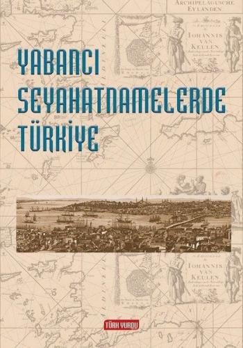 Kurye Kitabevi - Yabancı Seyahatnamelerde Türkiye