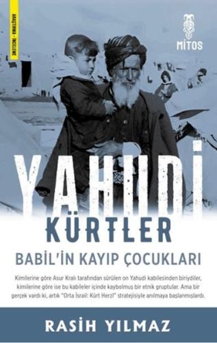 Yahudi Kürtler - Babil’in Kayıp Çocukları - Münzevi Kitabevi