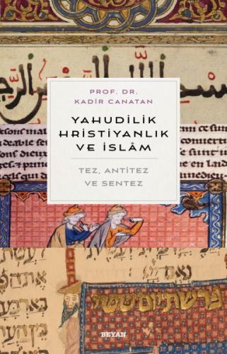 Kurye Kitabevi - Yahudilik, Hrıstiyanlık ve İslam Tez, Anti Tez ve Sen