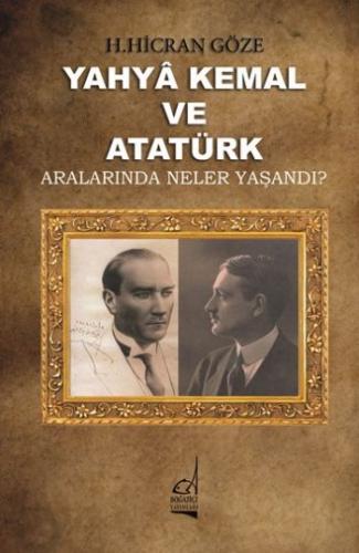 Kurye Kitabevi - Yahya Kemal ve Atatürk Aralarında Neler Yaşandı