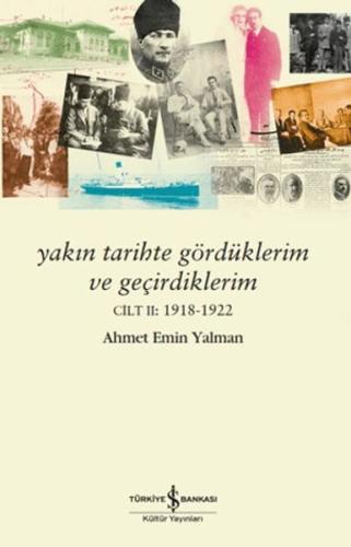 Yakın Tarihte Gördüklerim ve Geçirdiklerim – Cilt 2: 1918-1922