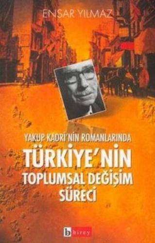 Kurye Kitabevi - Yakup Kadri’nin Romanlarında Türkiye’nin Toplumsal De