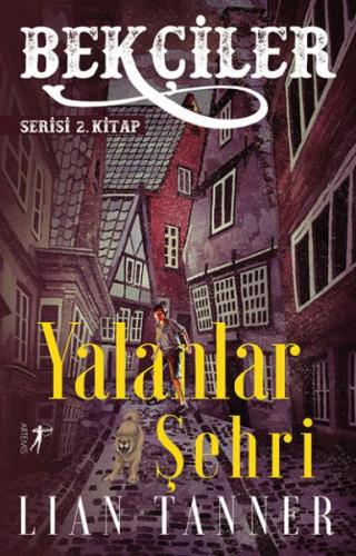Yalanlar Şehri - Bekçiler Serisi 2. Kitap
