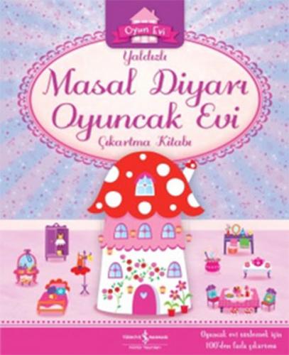 Yaldızlı Masal Diyarı Oyuncak Evi Çıkartma Kitabı - Münzevi Kitabevi