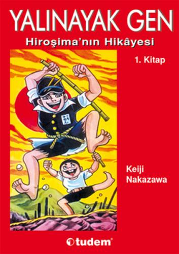 Kurye Kitabevi - Yalınayak Gen 1. Kitap : Hiroşimanın Hikayesi