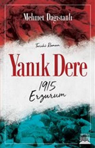 Kurye Kitabevi - Yanık Dere - 1915 Erzurum