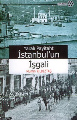 Yaralı Payitaht İstanbul’un İşgali - Münzevi Kitabevi