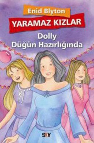 Kurye Kitabevi - Yaramaz Kızlar-03 Dolly Düğün Hazırlığında