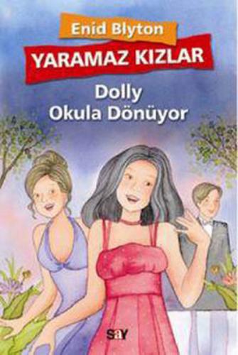 Kurye Kitabevi - Yaramaz Kızlar-04 Dolly Okula Dönüyor