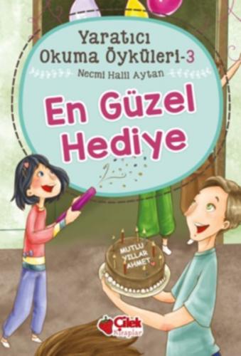 Yaratıcı Okuma Öyküleri 03 - En Güzel Hediye - Münzevi Kitabevi