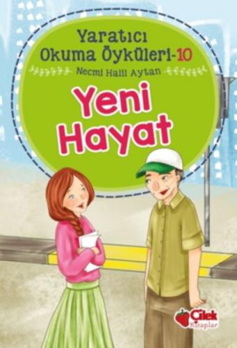 Yaratıcı Okuma Öyküleri 10 - Yeni Hayat - Münzevi Kitabevi