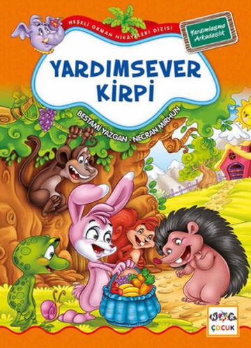 Yardımsever Kirpi / Neşeli Orman Hikayeleri - Münzevi Kitabevi