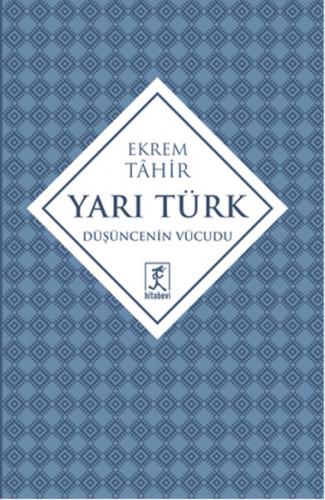 Kurye Kitabevi - Yari Türk Düsüncenin Vücudu